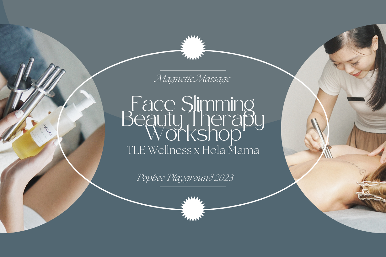 Harbour City Popbee Playground 2023 Hola Mama Magnetic Massage Face Slimming Beauty Therapy Workshop